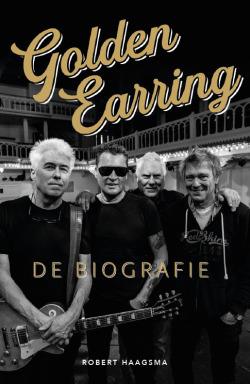 Golden Earring de biografie by Robert Haagsma book cover 2025
